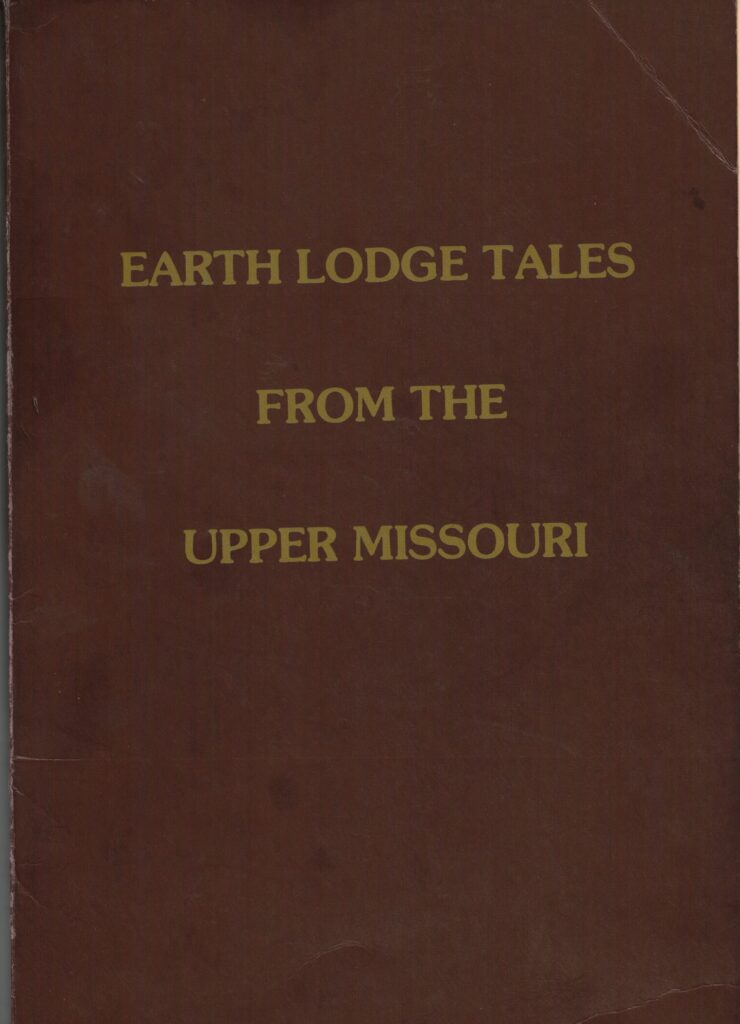 Earth Lodge Tales From the Upper Missouri